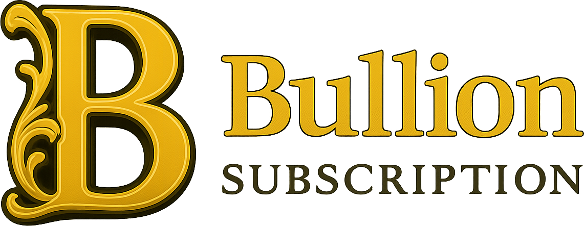 Bullion Subscription